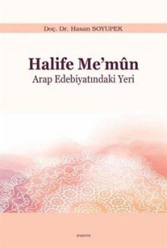 Kurye Kitabevi - Halife Me’mun Arap Edebiyatındaki Yeri