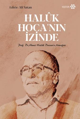 Kurye Kitabevi - Haluk Hoca'nın İzinde Prof. Dr. Ahmet Haluk Dursuna A