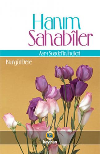 Hanım Sahabiler Asr-ı Saadet'in İncileri - Münzevi Kitabevi