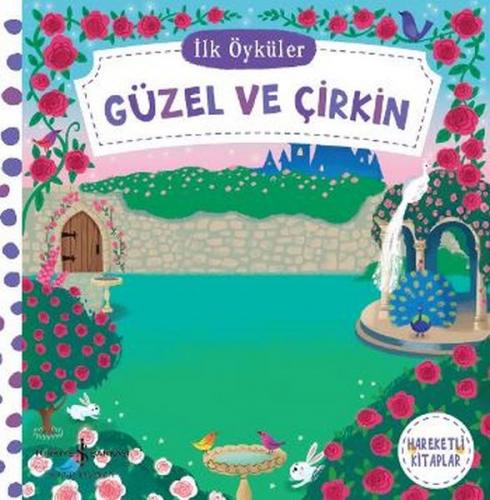 Hareketli Kitaplar - İlk Öyküler - Güzel ve Çirkin (Ciltli)