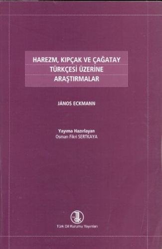 Kurye Kitabevi - Harezm, Kıpçak ve Çağatay Türkçesi Üzerine Araştırmal