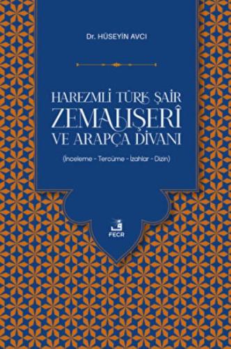 Kurye Kitabevi - Harezmli Türk Şair Zemahşeri ve Arapça Divanı