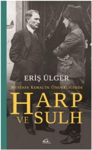 Kurye Kitabevi - Mustafa Kemalin Önderliğinde Harp ve Sulh