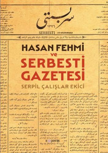 Kurye Kitabevi - Hasan Fehmi ve Serbesti Gazetesi