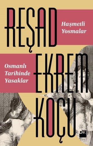 Haşmetli Yosmalar - Osmanlı Tarihinde Yasaklar - Münzevi Kitabevi