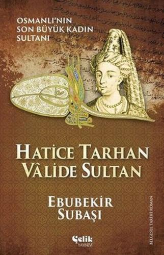 Kurye Kitabevi - Hatice Tarhan Valide Sultan