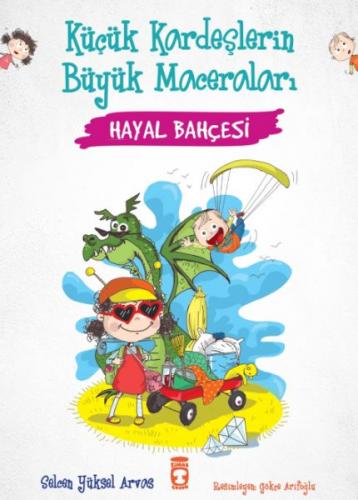 Hayal Bahçesi - Küçük Kardeşlerin Büyük Maceraları - Münzevi Kitabevi