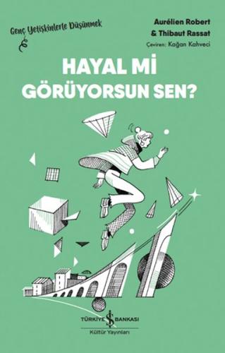 Hayal Mi Görüyorsun Sen? – Genç Yetişkinlerle Düşünmek - Münzevi Kitab
