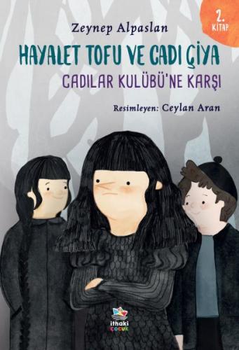 Hayalet Tofu ve Cadı Çiya - 2. Kitap Cadılar Kulübü’ne Karşı - Münzevi