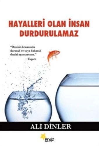 Hayalleri Olan İnsan Durdurulamaz