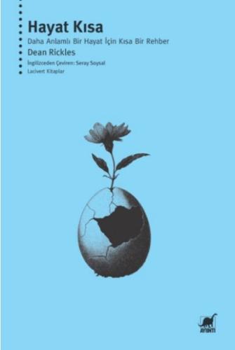 Hayat Kısa: Daha Anlamlı Bir Hayat İçin  Kısa Bir Rehber