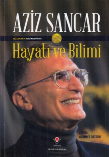 Aziz Sancar Hayatı ve Bilimi (Ciltli) - Münzevi Kitabevi