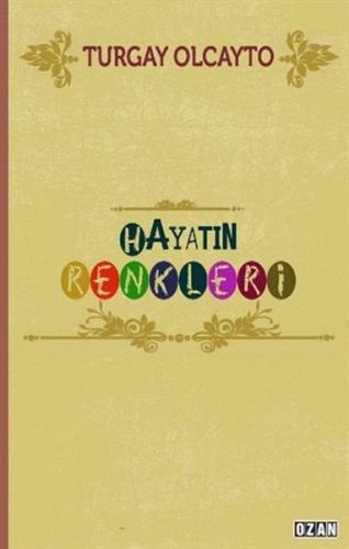 Hayatın Renkleri - Münzevi Kitabevi