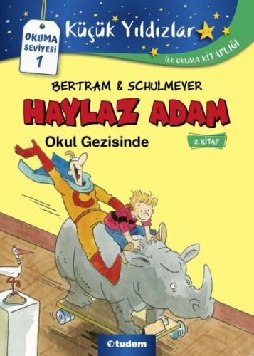 Haylaz Adam - 2 Okul Gezisinde