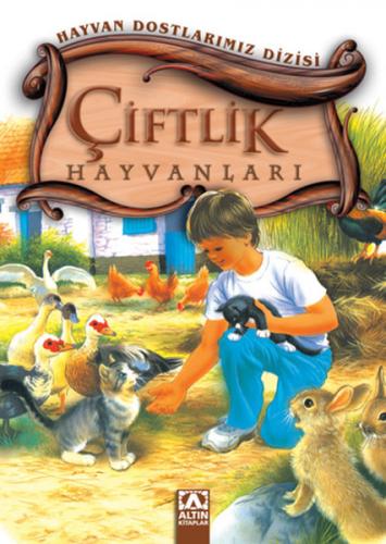 Hayvan Dostlarımız Dizisi - Çiftlik Hayvanları (Ciltli)