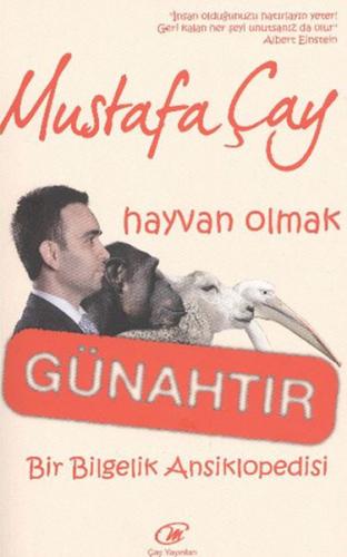 Hayvan Olmak Günahtır  Bir Bilgelik Ansiklopedisi