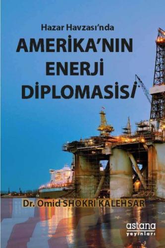 Kurye Kitabevi - Hazar Havzası'nda Amerika'nın Enerji Diplomasisi