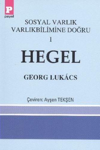 Kurye Kitabevi - Sosyal Varlık Varlıkbilimine Doğru 1 Hegel
