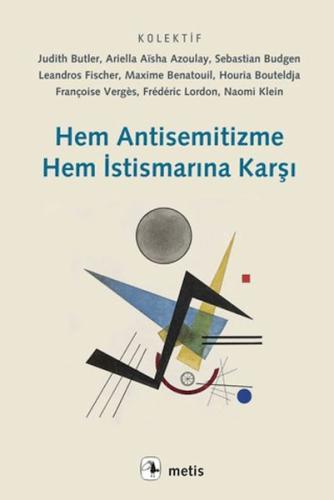 Hem Antisemitizme Hem İstismarına Karşı