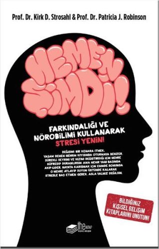 Kurye Kitabevi - Hemen Şimdi-Farkındalığı ve Nörobilimi Kullanarak Str