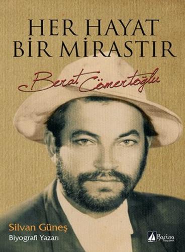 Her Hayat Bir Mirastır - Berat Cömertoğlu - Münzevi Kitabevi