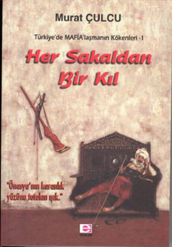 Kurye Kitabevi - Türkiye'de MAFİA'laşmanın Kökenleri-1: Her Sakaldan B