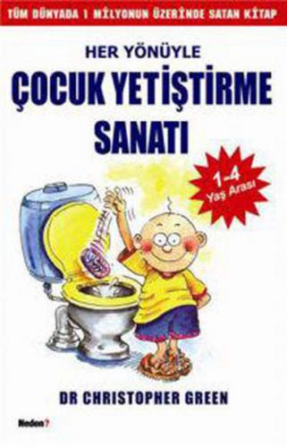 Her Yönüyle Çocuk Yetiştirme Sanatı - Münzevi Kitabevi