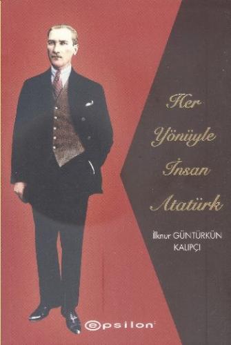 Kurye Kitabevi - Her Yönüyle İnsan Atatürk