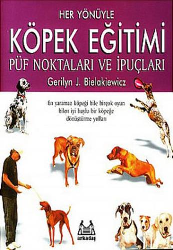 Her Yönüyle Köpek Eğitimi Püf Noktaları ve İpuçları - Münzevi Kitabevi