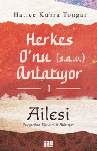 Herkes O’nu Anlatıyor 1 - Ailesi Peygamber Efendimizi Anlatıyor