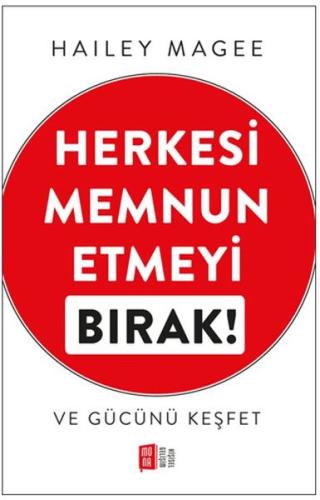 Herkesi Memnun Etmeyi Bırak Ve Gücünü Keşfet