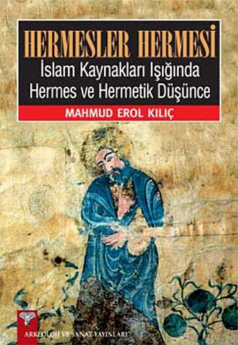 Kurye Kitabevi - Hermesler Hermesi-İslam Kaynakları Işığında Hermes Ve