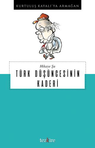 Kurye Kitabevi - Hikaye Şu Türk Düşüncesinin Kaderi