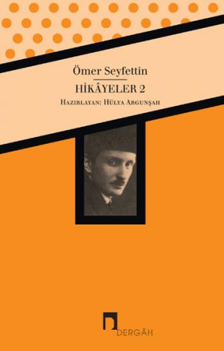 Hikayeler 2 / Ömer Seyfettin Bütün Eserleri 2