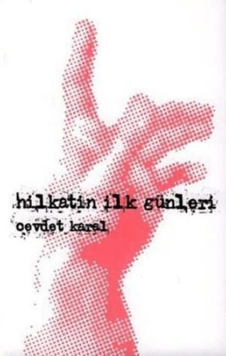 Hilkatin İlk Günleri - Münzevi Kitabevi