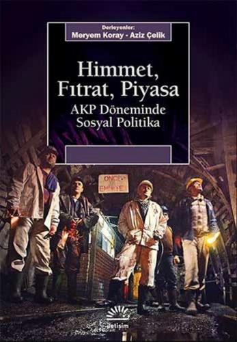 Kurye Kitabevi - Himmet-Fıtrat-Piyasa AKP Döneminde Sosyal Politika