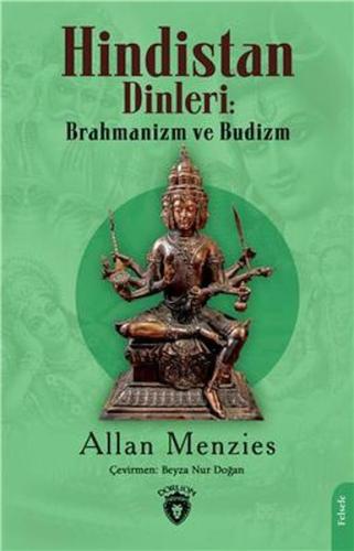 Kurye Kitabevi - Hindistan Dinleri: Brahmanizm Ve Budizm