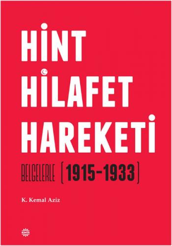 Hint Hilafet Hareketi  Belgelerle (1915-1933)