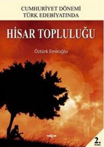 Kurye Kitabevi - Cumhuriyet Dönemi Türk Edebiyat. Hisar Topluluğu