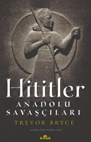 Kurye Kitabevi - Hititler-Anadolu Savaşçıları