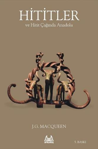 Hititler ve Hitit Çağında Anadolu - Münzevi Kitabevi