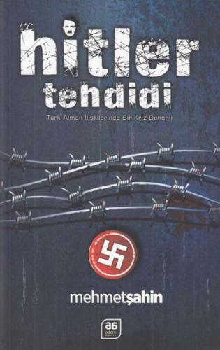 Kurye Kitabevi - Hitler Tehdidi Türk Alman İlişkilerinde Bir Kriz Döne