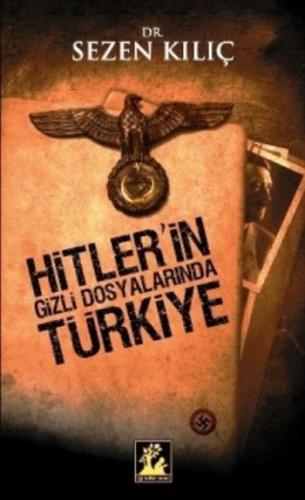 Kurye Kitabevi - Hitler'in Gizli Dosyalarında Türkiye
