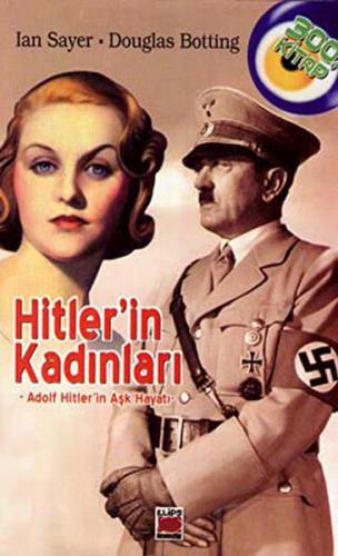 Kurye Kitabevi - Hitler'in Kadınları - Adolf Hitler'in Aşk Hayatı