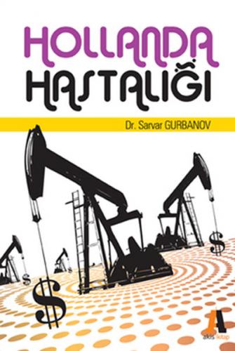 Hollanda Hastalığı Teori ve Ülke Örnekleri - Münzevi Kitabevi