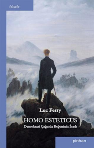Kurye Kitabevi - Homo Esteticus-Demokrasi Çağında Beğeninin İcadı
