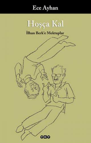 Hoşça Kal İlhan Berk’e Mektuplar