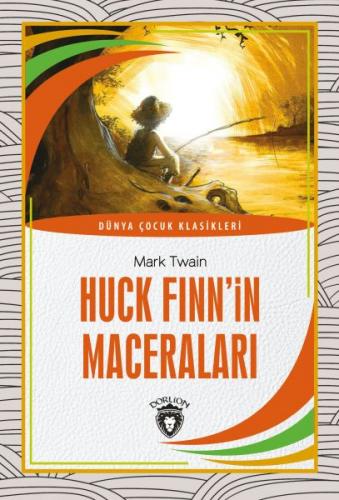 Kurye Kitabevi - Huck Finn’İn Maceraları Dünya Çocuk Klasikleri (7-12 
