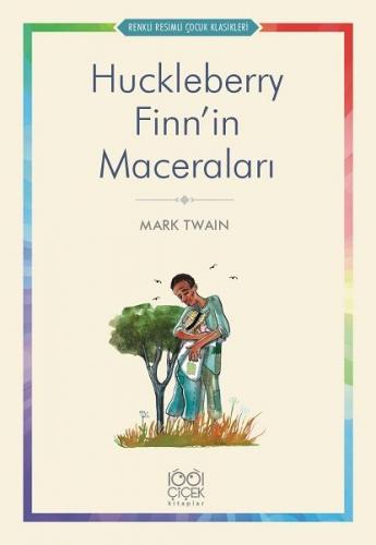 Kurye Kitabevi - Renkli Resimli Çocuk Klasikleri-Huckleberry Finnin Ma