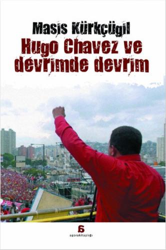 Kurye Kitabevi - Hugo Chavez ve Devrimde Devrim